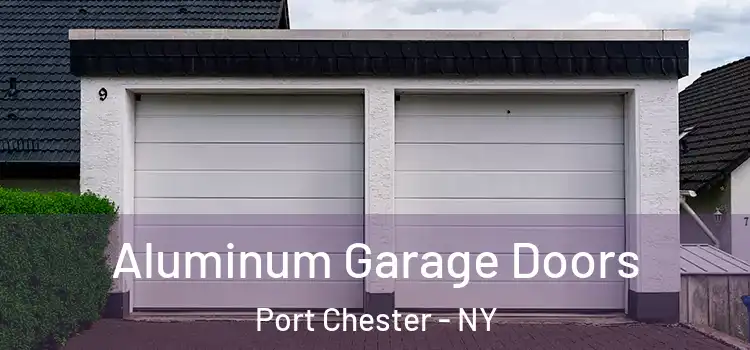  Aluminum Garage Doors Port Chester - NY
