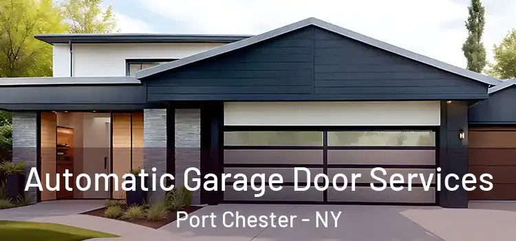  Automatic Garage Door Services Port Chester - NY