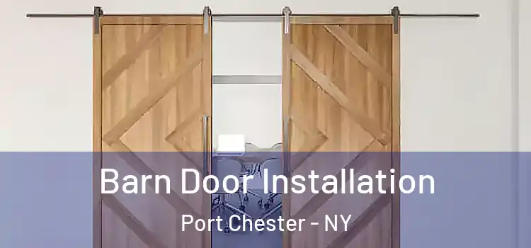  Barn Door Installation Port Chester - NY