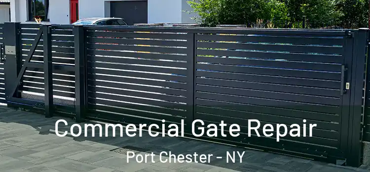 Commercial Gate Repair Port Chester - NY