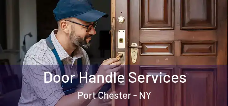 Door Handle Services Port Chester - NY