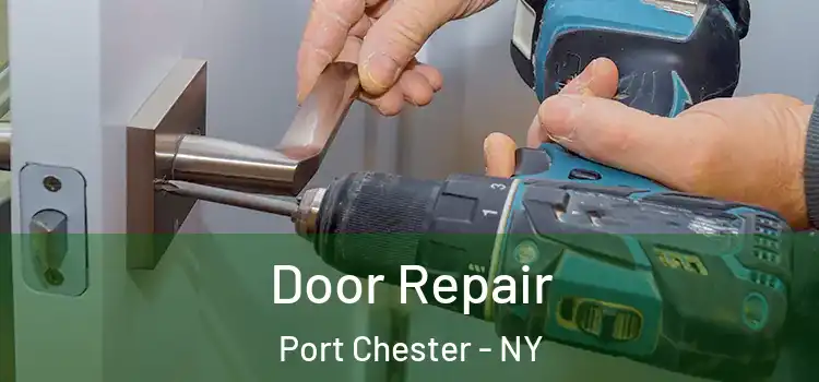 Door Repair Port Chester - NY