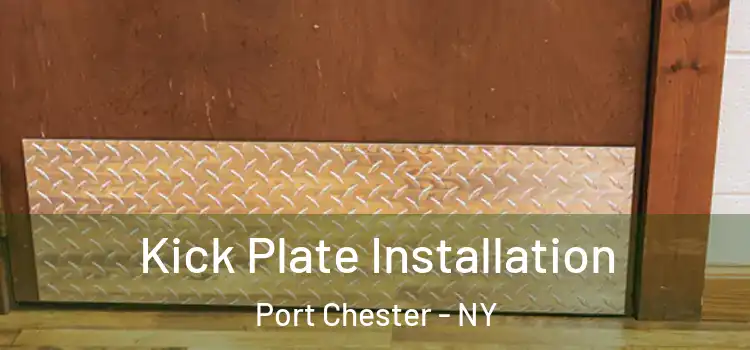 Kick Plate Installation Port Chester - NY