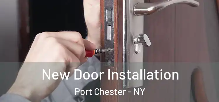 New Door Installation Port Chester - NY