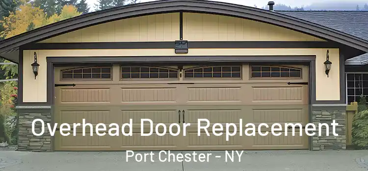  Overhead Door Replacement Port Chester - NY