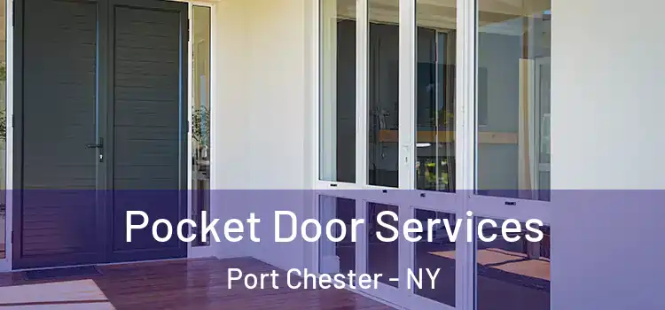 Pocket Door Services Port Chester - NY