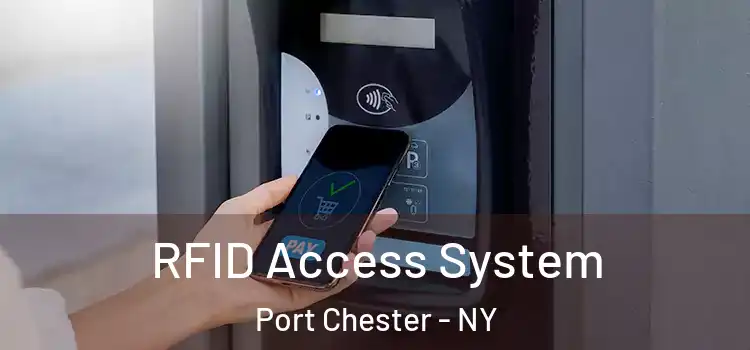  RFID Access System Port Chester - NY