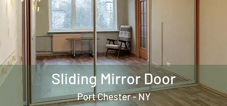  Sliding Mirror Door Port Chester - NY